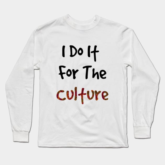 I Do It For The Culture - Red Ankara Print Long Sleeve T-Shirt by hazinadesign